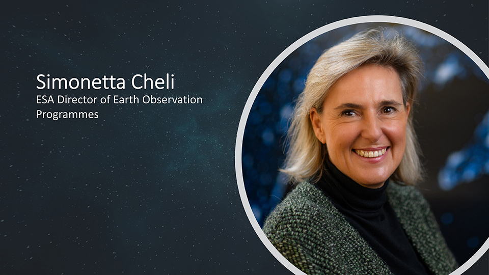 Simonetta Cheli 
ESA Earth Observation Programme